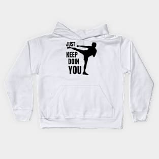 Just Keep Doin You - Kickboxer Silhouette Black Text Kids Hoodie